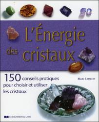 Ce livre est un guide pratique qui vous permettra d'apprendre à choisir et à utiliser plus de 100 cristaux différents